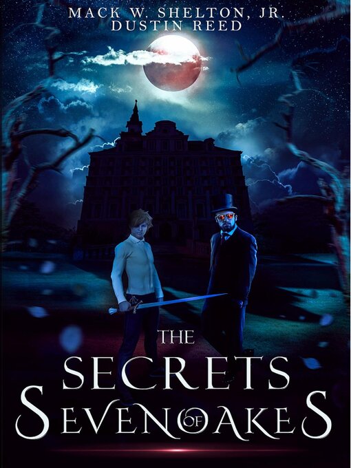 Title details for The Secrets of Sevenoakes by Mack Shelton - Available